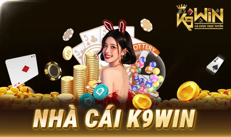 Nhà Cái K9Win - Website Cá Cược Trực Tuyến Đẳng Cấp Cho Người Việt
